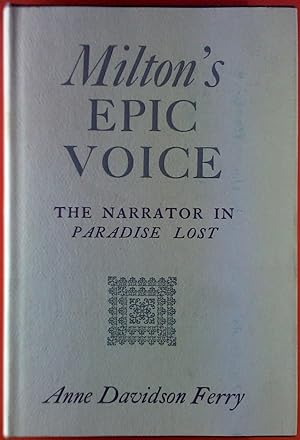 Immagine del venditore per Milton`s Epic Voice. The Narrator in Paradiese Lost. venduto da biblion2