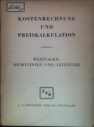 Bild des Verkufers fr Kostenrechnung und Preiskalkulation: Westfalen-Richtlinien und -Leitstze zum Verkauf von books4less (Versandantiquariat Petra Gros GmbH & Co. KG)