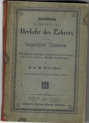 Handbuch für den schriftlichen Verkehr des Lehrers mit den vorgesetzten Behörden - Mit vielen For...