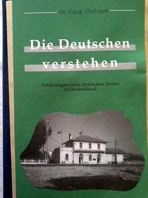 Die Deutschen Verstehen Erfahrungen eines türkischen Arztes in Deutschland