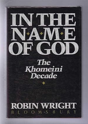 IN THE NAME OF GOD, the Khomeini Decade