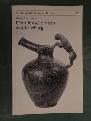 Bild des Verkufers fr Der rmische Vicus von Lenzburg zum Verkauf von Buchantiquariat Uwe Sticht, Einzelunter.