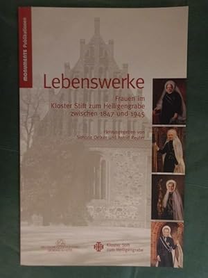 Seller image for Lebenswerke - Frauen im Kloster Stift zum Heiligengrabe zwischen 1847 und 1945 for sale by Buchantiquariat Uwe Sticht, Einzelunter.