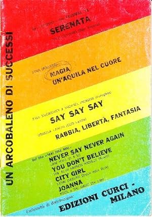Un arcobaleno di successi - Serenata (Toto Cotugno), Never say never again (Lani Hall dal film MA...