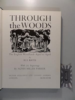 Bild des Verkufers fr Through the Woods - The English Woodland - April to April. zum Verkauf von Druckwaren Antiquariat
