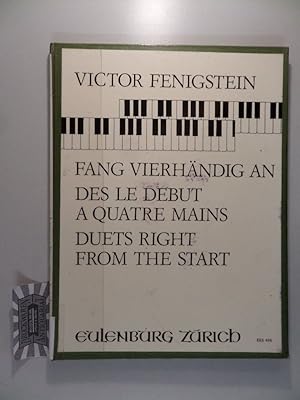 Victor Fenigstein : Fang vierhändig an.