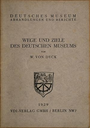 Bild des Verkufers fr Wege und Ziele des Deutschen Museums. Rede bei der Jahresfeier des Deutschen Museums am 6. Mai 1928. M. Abb. zum Verkauf von Antiquariat Reinsch