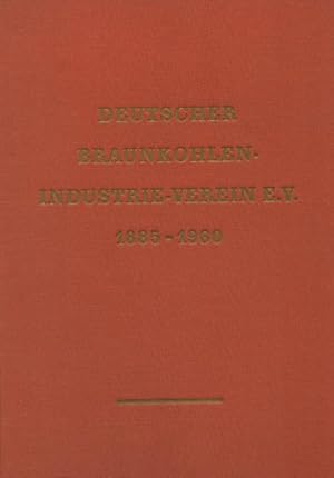 Bild des Verkufers fr Deutscher Braunkohlen-Industrie-Verein e. V 1885 - 1960 . zum Verkauf von Versandantiquariat Boller