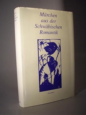 Märchen aus der Schwäbischen Romantik.