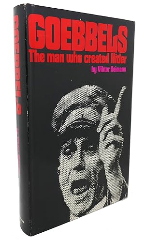 Imagen del vendedor de GOEBBELS : The Man Who Created Hitler a la venta por Rare Book Cellar