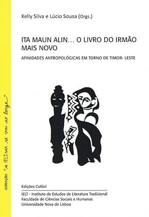 Seller image for Ita Maun Alin O Livro do Irmo Mais Novo - Afinidades Antropolgicas em Torno de Timor Leste for sale by Imosver