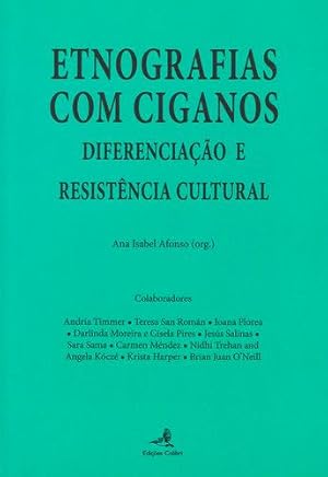 Imagen del vendedor de Etnografias com Ciganos - Diferenciao e Resistncia Cultural a la venta por Imosver