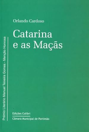 Seller image for Catarina e as mas(prmio manuel teixeira gomes) for sale by Imosver