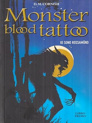 Bild des Verkufers fr Monster blood tattoo. Io sono Rossamund zum Verkauf von Librodifaccia