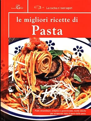 Bild des Verkufers fr Le migliori ricette di Pasta zum Verkauf von Librodifaccia