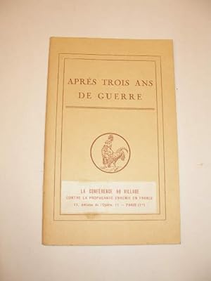 LA CONFERENCE AU VILLAGE CONTRE LA PROPAGANDE ENNEMIE EN FRANCE : APRES TROIS ANS DE GUERRE