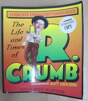 Bild des Verkufers fr The Life and Times of R. Crumb: Comments from Contemporaries [Signed by the editor] zum Verkauf von Atlantic Bookshop