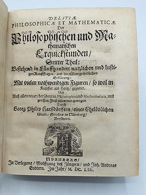 Delitiae philosophicae et mathematicae. Der philosophischen und mathematischen Erquickstunden dri...