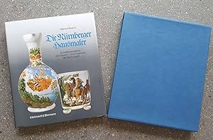 Imagen del vendedor de Die Nrnberger Hausmaler. Emailfarbendekor auf Glsern und Fayencen der Barockzeit. a la venta por Antiquariat Nikolaus Weissert