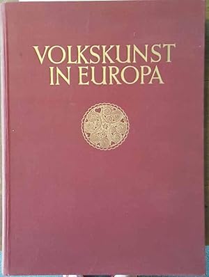 Volkskunst in Europa. Nahezu 2100 Beispiele unter bes. Berücks. der Ornamentik.