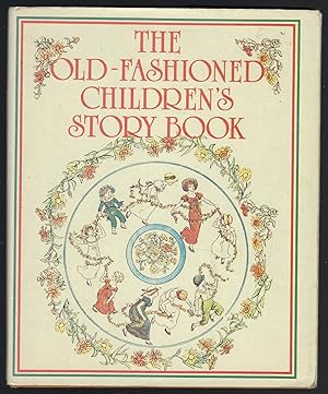 Seller image for The Old-Fashioned Children's Story Book for sale by Peakirk Books, Heather Lawrence PBFA