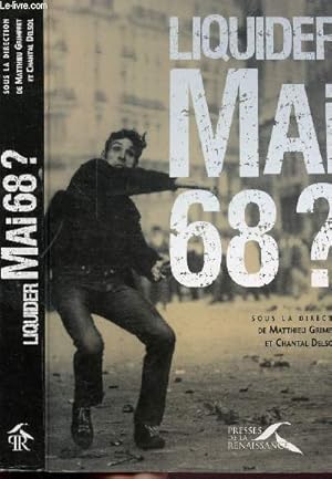 Image du vendeur pour LIQUIDER MAI 68 ? mis en vente par Le-Livre