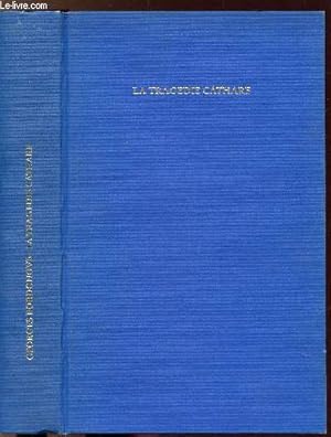 Seller image for LA TRAGEDIE CATHARE- COLLECTION "LES GRANDES HEURES DE L'HISTOIRE DE FRANCE" for sale by Le-Livre