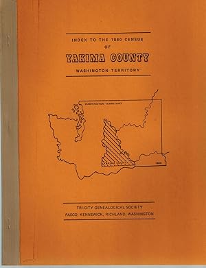 Index to the 1880 Federal Census of Yakima County, Washington Territory