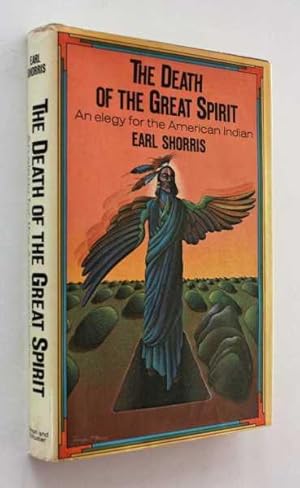 Bild des Verkufers fr The Death of the Great Spirit: An Elegy for the American Indian zum Verkauf von Cover to Cover Books & More