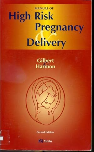 Bild des Verkufers fr Manual of High Risk Pregnancy & Delivery - Second Edition zum Verkauf von Librairie Le Nord