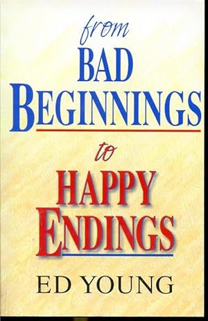 Immagine del venditore per From Bad Beginnings to Happy Endings venduto da Librairie Le Nord