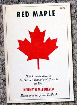 Seller image for RED MAPLE. - How Canada Became the People's Republic of Canada in 1981. for sale by Comic World