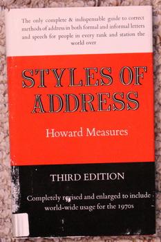 Immagine del venditore per STYLES OF ADDRESS. - Correct Methods of Address in Both Formal & Informal Letters & Speech for People in Every Rank & Station the World Over. venduto da Comic World