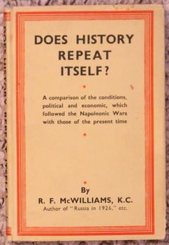 DOES HISTORY REPEAT ITSELF? - A Comparison of the Conditions, Political and Economic, which Follo...