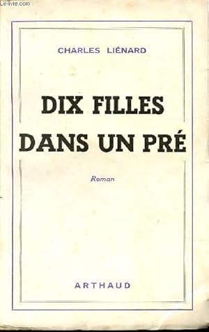 Seller image for DIX FILLES DANS UN PRE for sale by Le-Livre