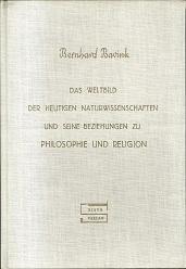 Imagen del vendedor de Das Weltbild der heutigen Naturwissenschaften und seine Beziehungen zu Philosophie und Religion. a la venta por Antiquariat Axel Kurta