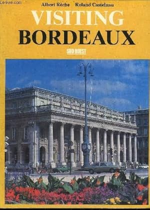 Bild des Verkufers fr VISITING BORDEAUX. zum Verkauf von Le-Livre