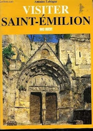 Bild des Verkufers fr VISITER SAINT EMILION. zum Verkauf von Le-Livre