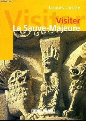 Imagen del vendedor de VISITER LA SAUVE MAJEURE. a la venta por Le-Livre