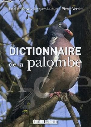 Bild des Verkufers fr DICTIONNAIRE DE LA PALOMBE. zum Verkauf von Le-Livre