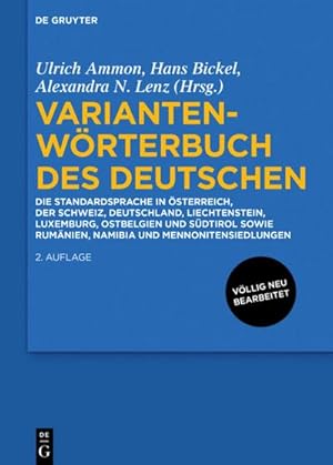 Bild des Verkufers fr Variantenwrterbuch des Deutschen : Die Standardsprache in sterreich, der Schweiz, Deutschland, Liechtenstein, Luxemburg, Ostbelgien und Sdtirol sowie Rumnien, Namibia und Mennonitensiedlungen. 12.000 Wrter/Wendungen zum Verkauf von AHA-BUCH GmbH