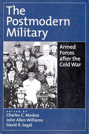 Imagen del vendedor de The Postmodern Military: Armed Forces after the Cold War a la venta por Goulds Book Arcade, Sydney