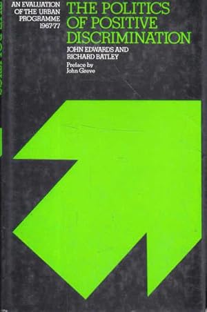 Immagine del venditore per The Politics of Positive Discrimination: An Evaluation of the Urban Programme 1967-1977 venduto da Goulds Book Arcade, Sydney