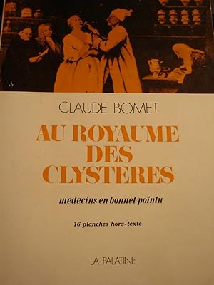 Seller image for Au royaume des clystres mdecins en bonnet pointu avec 16 planches hors texte in-8,broch,274 pages for sale by LIBRAIRIE EXPRESSIONS