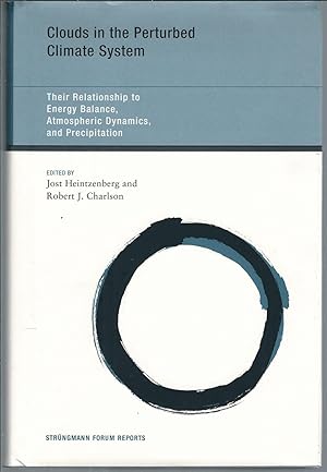 Image du vendeur pour Clouds in the Perturbed Climate System: Their Relationship to Energy Balance, Atmospheric Dynamics, and Precipitation mis en vente par Turn-The-Page Books