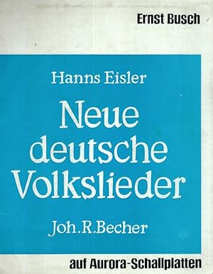 Neue deutsche Volkslieder Hanns Eisler, Joh. R. Becher