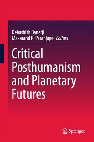 Bild des Verkufers fr Critical Posthumanism and Planetary Futures zum Verkauf von AHA-BUCH GmbH