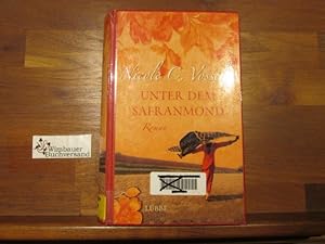 Image du vendeur pour Unter dem Safranmond : Roman. mis en vente par Antiquariat im Kaiserviertel | Wimbauer Buchversand