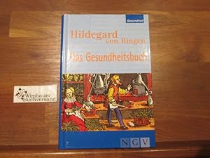 Image du vendeur pour Hildegard von Bingen, das Gesundheitsbuch. [Christiane Schmid] mis en vente par Antiquariat im Kaiserviertel | Wimbauer Buchversand