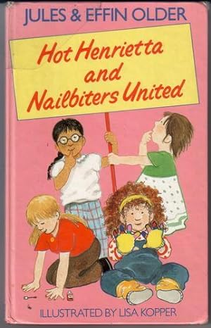 Seller image for Hot Henrietta and Nailbiters United for sale by The Children's Bookshop